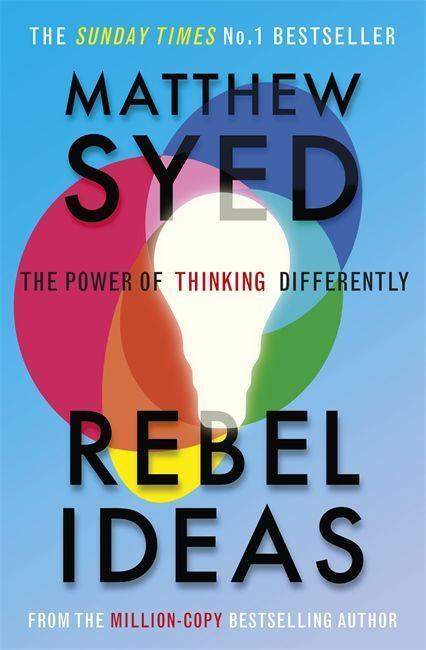 Matthew Syed - Rebel Ideas: The Power of Thinking Differently