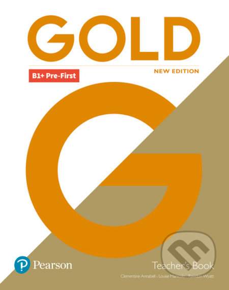 Gold B1+ Pre-First Teacher´s Book with Portal access & Teacher´s Resource Disc Pack - Annabell Clementine