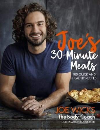 Joe's 30 Minute Meals - Joe Wicks