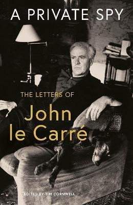 John le Carré - A Private Spy