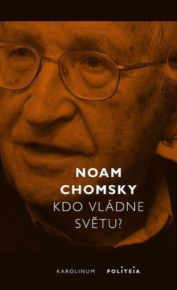 Noam Chomsky - Kdo vládne světu?