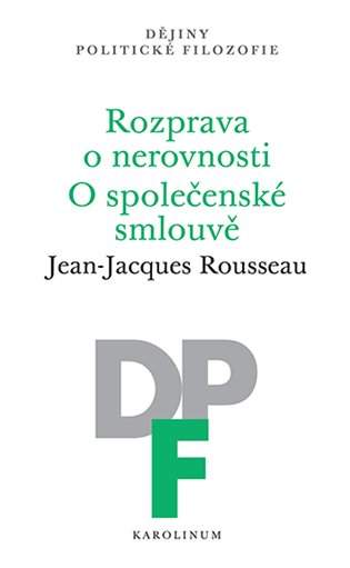 Jean-Jacques Rousseau - Rozprava o nerovnosti / O společenské smlouvě