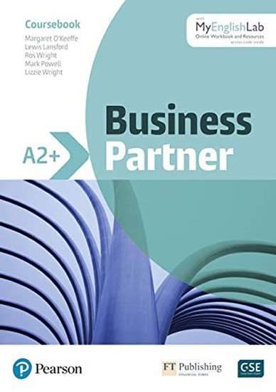 M O'Keefe,Lewis Lansford,Ros Wright,Mark Powell,Lizzie Wright: Business Partner A2+ Coursebook and Standard MyEnglishLab Pack