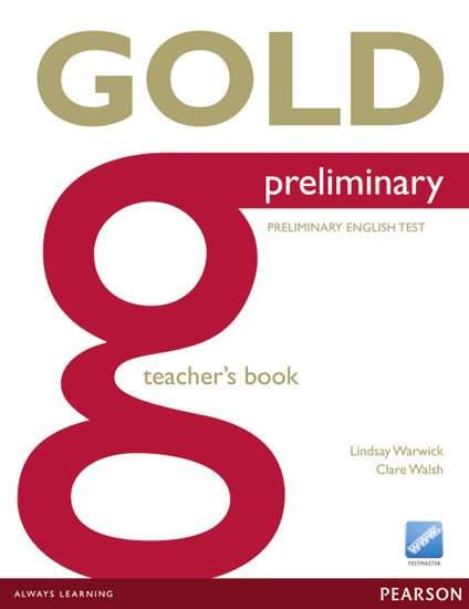 Gold Preliminary Teacher´s Book - Clare Walsh