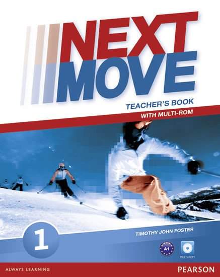 Next Move 1: Teacher's Book - Tim Foster