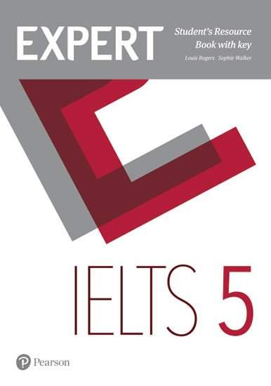 Expert IELTS 5 Students´ Resource Book w/ key - Louis Rogers