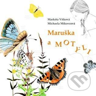 Maruška a motýli - Markéta Vítková