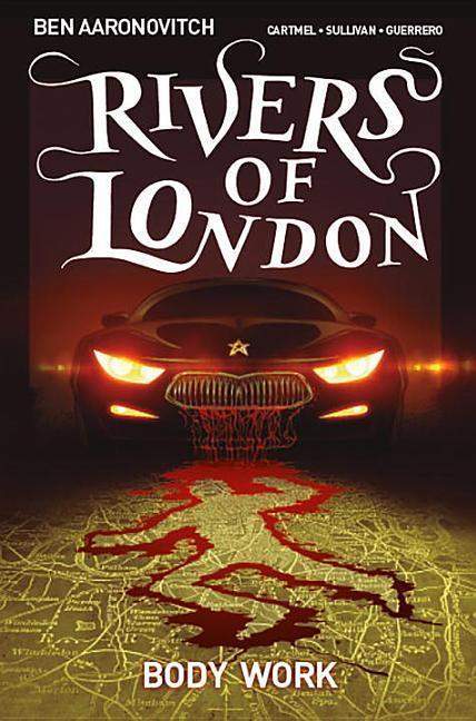 Rivers of London. Volume 1: Body Work (Graphic Novel) - Ben Aaronovitch, Cartmel Andrew