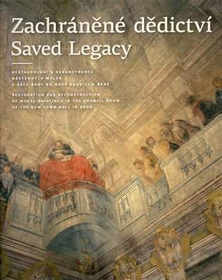 Zachráněné dědictví / Saved Legacy - Šárka Fridrichová, Michaela Rychlá Navrátilová, Michaela Šeferisová Loudová, Hana Špendlíková