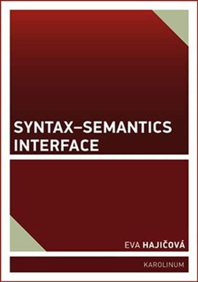 Eva Hajičová - Syntax-Semantics Interface