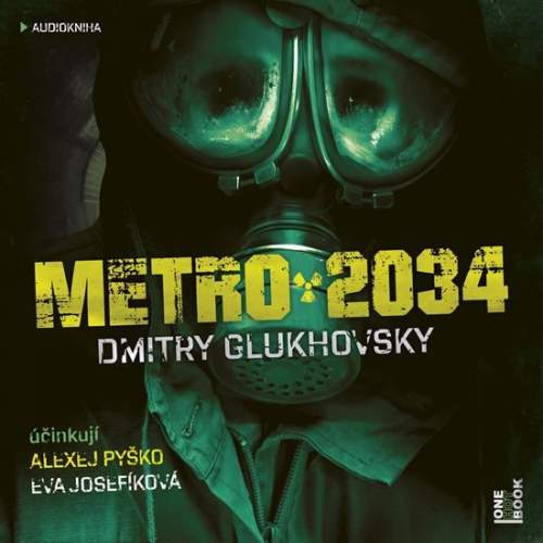 Dmitry Glukhovsky- Metro 2034 CDmp3 čte Eva Josefíková a Alexej Pyško