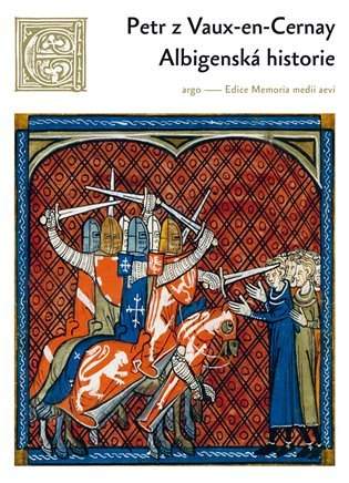 Albigenská historie - Petr z Vaux en Cernay