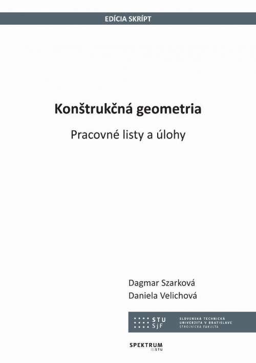 Konštrukčná geometria - Dagmar Szarková