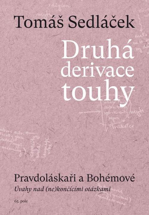 Druhá derivace touhy Pravdoláskaři a Bohémové