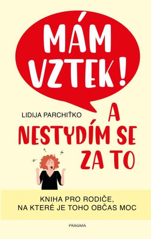 Mám vztek! A nestydím se za to - Lidija Parchiťko