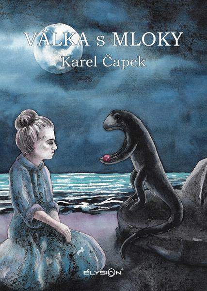 Válka s mloky - Karel Čapek