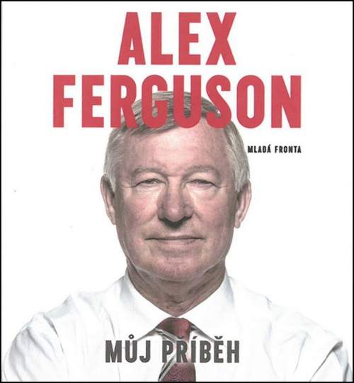 Alex Ferguson Můj příběh (audiokniha) - Alex Ferguson