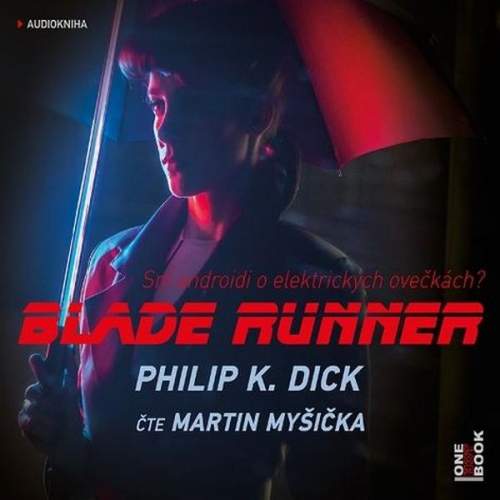 Blade Runner (audiokniha) - Philip K. Dick