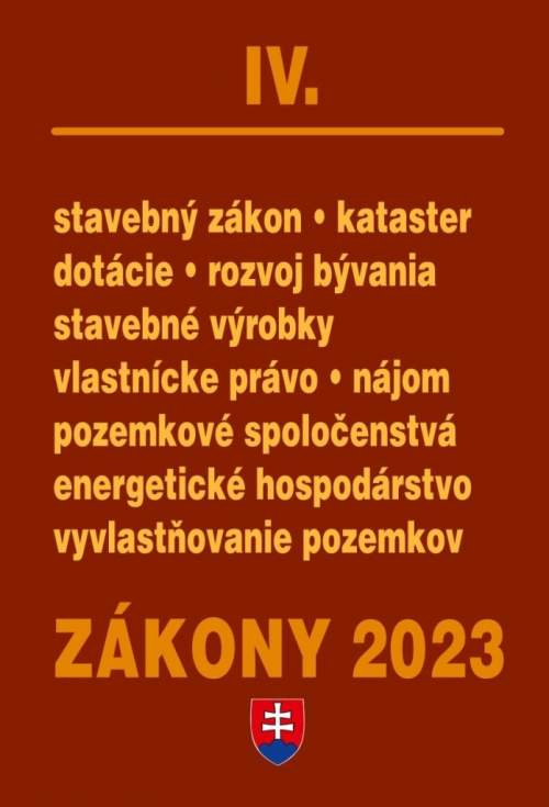 Zákony 2023 IV - Stavebné zákony, Bývanie, Energetika - Poradca s.r.o.