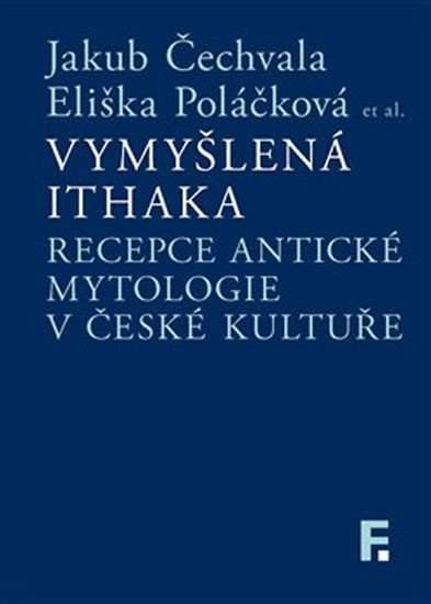 Vymyšlená Ithaka -- Recepce antické mytologie v české kultuře