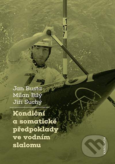 Kondiční a somatické předpoklady ve vodním slalomu - Jan Busta