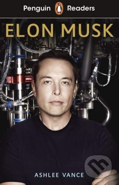 Penguin Readers Level 3: Elon Musk - Vance Ashlee