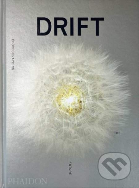 DRIFT, Choreographing the Future - Bjarke Ingels, William Myers, Beatrice Leanza