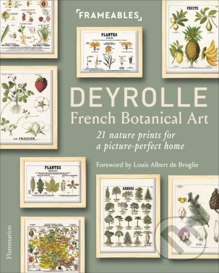 Frameables: Deyrolle - French Botanical Art. 21 Nature Prints for a Picture-Perfect Home - Louis Albert de Broglie, Emmanuelle Polle