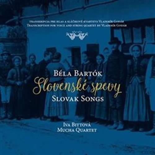 Iva Bittová, Mucha Quartet – Slovenské spevy CD