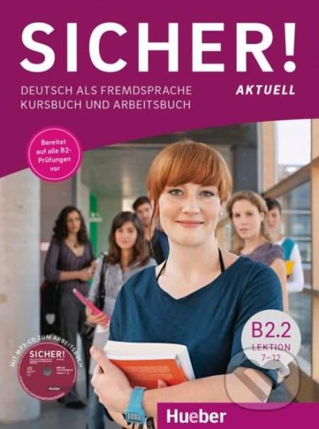 Sicher! aktuell B2.2 - Kurs- und Arbeitsbuch (Lektion 7-12) - Michaela Perlmann-Balme, Susanne Schwalb, Magdalena Matussek