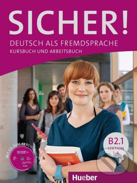 Sicher! B2/1: Kurs und Arbeitsbuch mit CD-ROM zum Arbeitsbuch, Lektion 1–6 - Dr. Magdalena Matussek, Susanne Schwalb, Michaela Perlmann-Balme