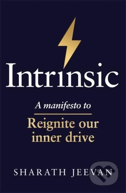 Intrinsic : A manifesto to reignite our inner drive - Jeevan Sharath