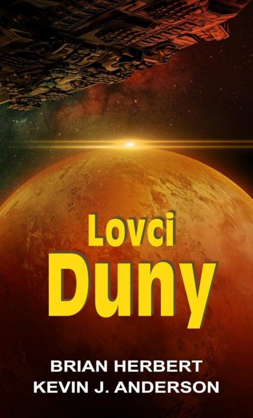 Lovci Duny - Brian Herbert; Kevin J. Anderson