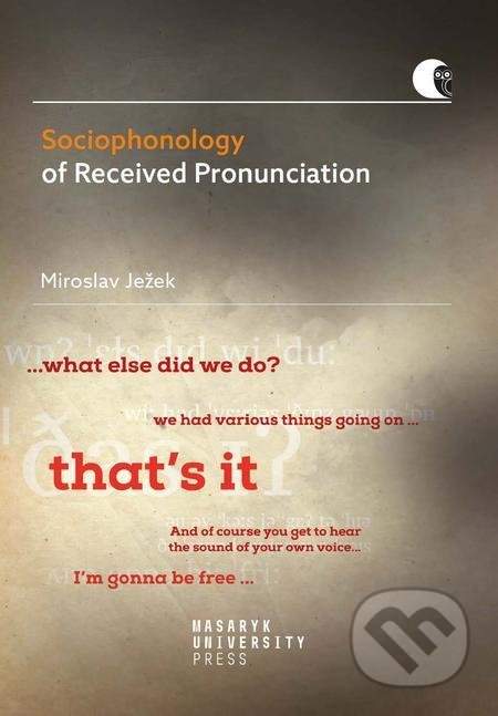 Sociophonology of Received Pronunciation - Miroslav Ježek