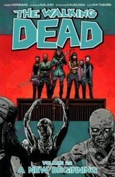 The Walking Dead: A New Beginning Volume 22 - Kirkman Robert