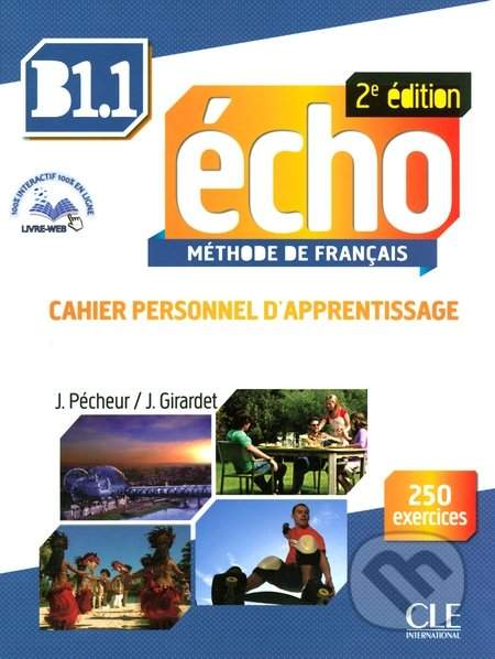 Écho B1.1: Cahier d´exercices + CD, 2ed - Jacques Pecheur