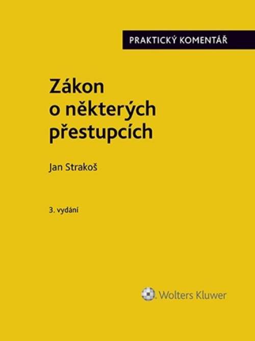 Zákon o některých přestupcích - Praktický komentář - Jan Strakoš