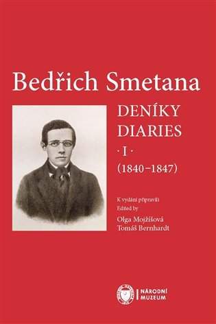 Bedřich Smetana - Deníky / Diaries I (1840-1847) - Tomáš Bernhardt