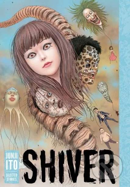Shiver: Junji Ito Selected Stories - Junji Ito