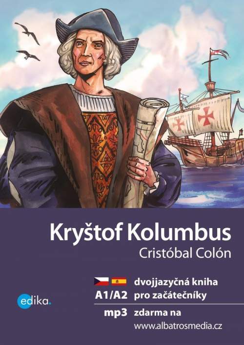 Kryštof Kolumbus A1/A2 -- dvojjazyčná kniha pro začátečníky