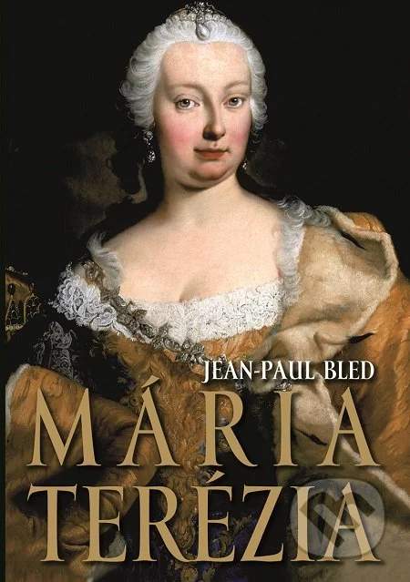 Mária Terézia - Bled Jean-Paul [E-kniha]