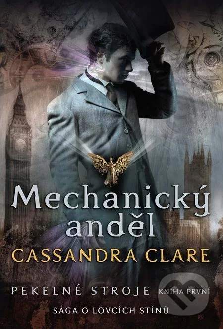 Mechanický anděl - Cassandra Clare
