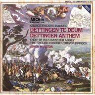 The English Concert, Simon Preston, The Choir Of Westminster Abbey, Trevor Pinnock – Handel: Dettingen Te Deum; Dettingen Anthem
