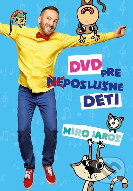 Miro Jaroš: DVD pre (ne)poslušné deti DVD