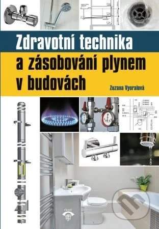 Zuzana Vyoralová - Zdravotní technika a zásobování plynem v budovách
