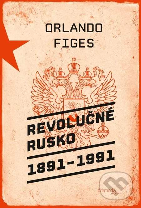 Revolučné Rusko 1891 – 1991 - Figes Orlando [E-kniha]
