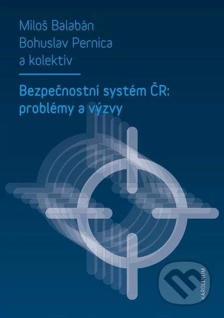 Bezpečnostní systém ČR: problémy a výzvy [E-kniha]