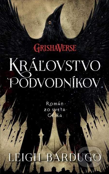 Kráľovstvo podvodníkov - Bardugo Leigh [E-kniha]