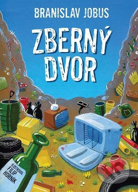 Zberný dvor - Jobus Branislav [E-kniha]