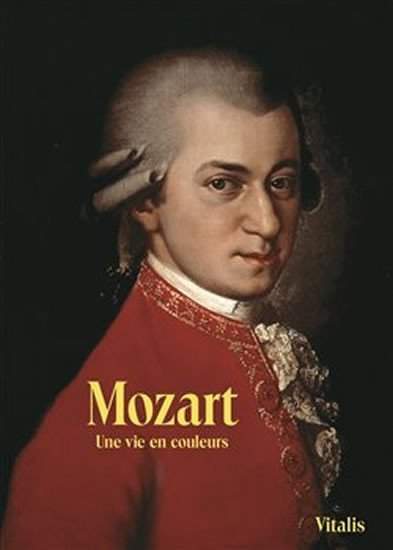 Mozart - Un vie en couleurs - Harald Salfellner
